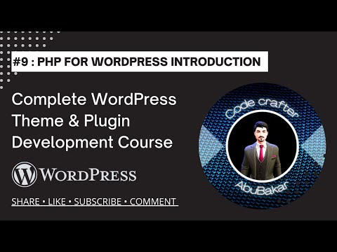 Building Themes and Plugins: PHP for WordPress Introduction Lecture #9