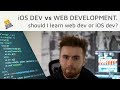 Should I learn web development or iOS development?