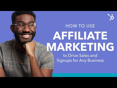 How to Use Affiliate Marketing to Drive Sales and Signups for Any Business