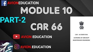 CAR 66 (PART 2) || MODULE 10 || CAR SECTION 2
