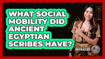 What Social Mobility Did Ancient Egyptian Scribes Have? - Ancient Wonders Revealed