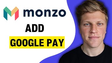 How to Add Monzo to Google Pay (2025)