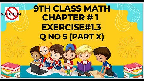 9th Class Math Chapter 1 Exercise 1.3 Q No 5 part X