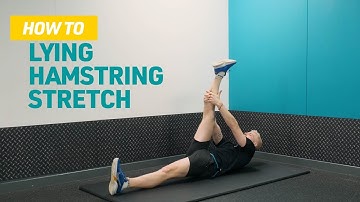How To Do Lying Hamstring Stretch