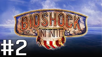 Bioshock Infinite Playthrough - Part 2 - Trying out Vigors! (Hard Difficulty)