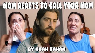 Mom Reacts to Call Your Mom by Noah Kahan