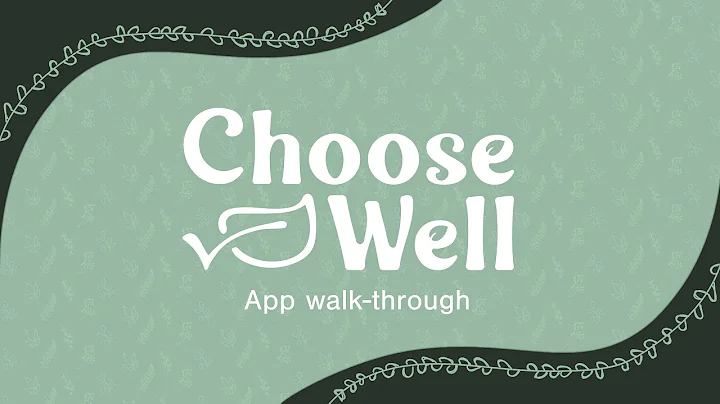Choose Well App Walk Through