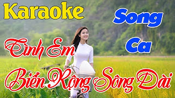 Tình Em Biển Rộng Sông Dài - Karaoke [Song Ca] : Gm