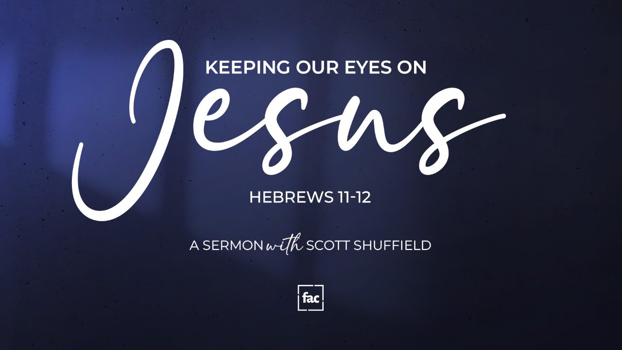 Songs About Keeping Our Eyes On Jesus