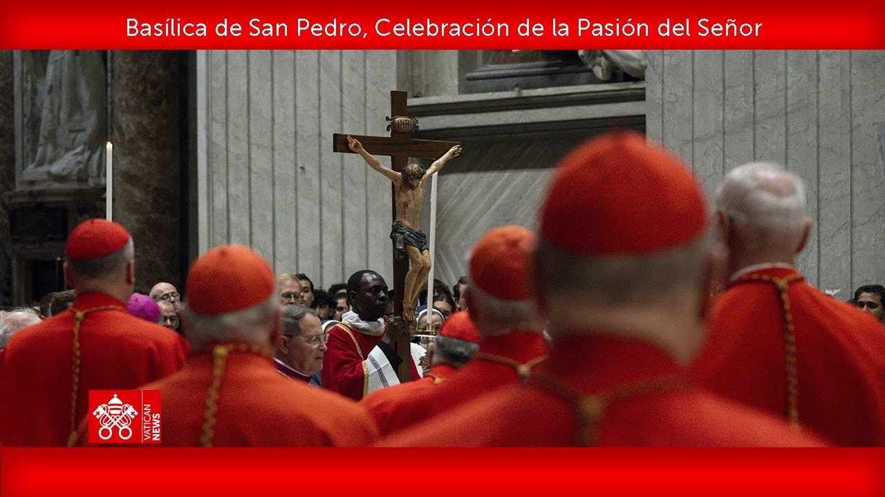 Celebración de la Pasión del Señor 18 de abril de 2025