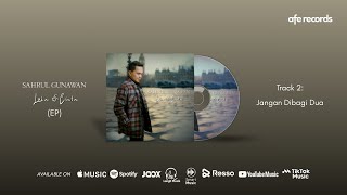 Sahrul Gunawan - Jangan Dibagi Dua (Official Audio Video) | EP LUKA \u0026 CINTA