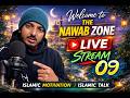 "Welcome to The Nawab Zone 2.0 Livestream (reaction video) Ramadan Month ka aakhri Pal 🥺