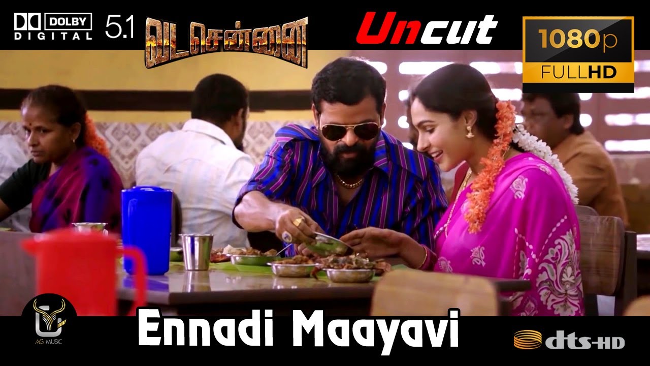 Ennadi Maayavi Nee Uncut Vada Chennai Video Song 1080P Ultra HD 5 1 Dolby Atmos Dts Audio