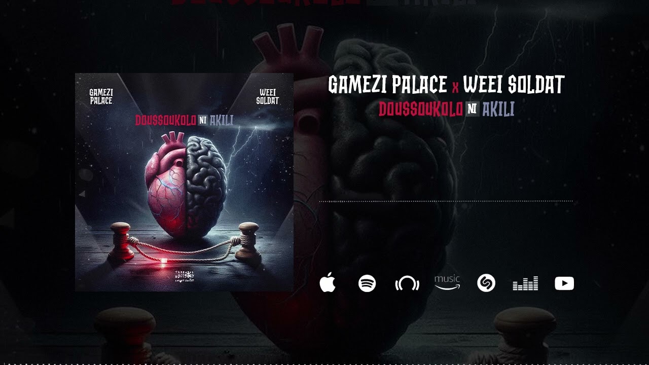 Gamezi Palace Feat. Weei Soldat - Doussoukolo ni Akili (Son Officiel)