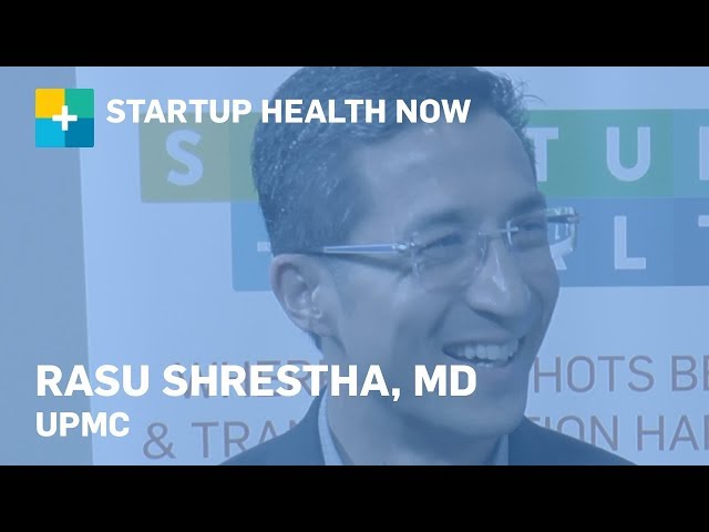 Building a Balanced Model for Healthcare: Rasu Shrestha, Chief Innovation Officer, UPMC  #168