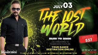 Deejay Nivaadh Singh - For The Love Of Music (The Lost World Ep. 537)