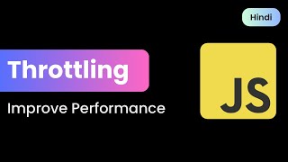 Throttling in JavaScript Explained in Hindi (with Example) | JavaScript Interview Topic