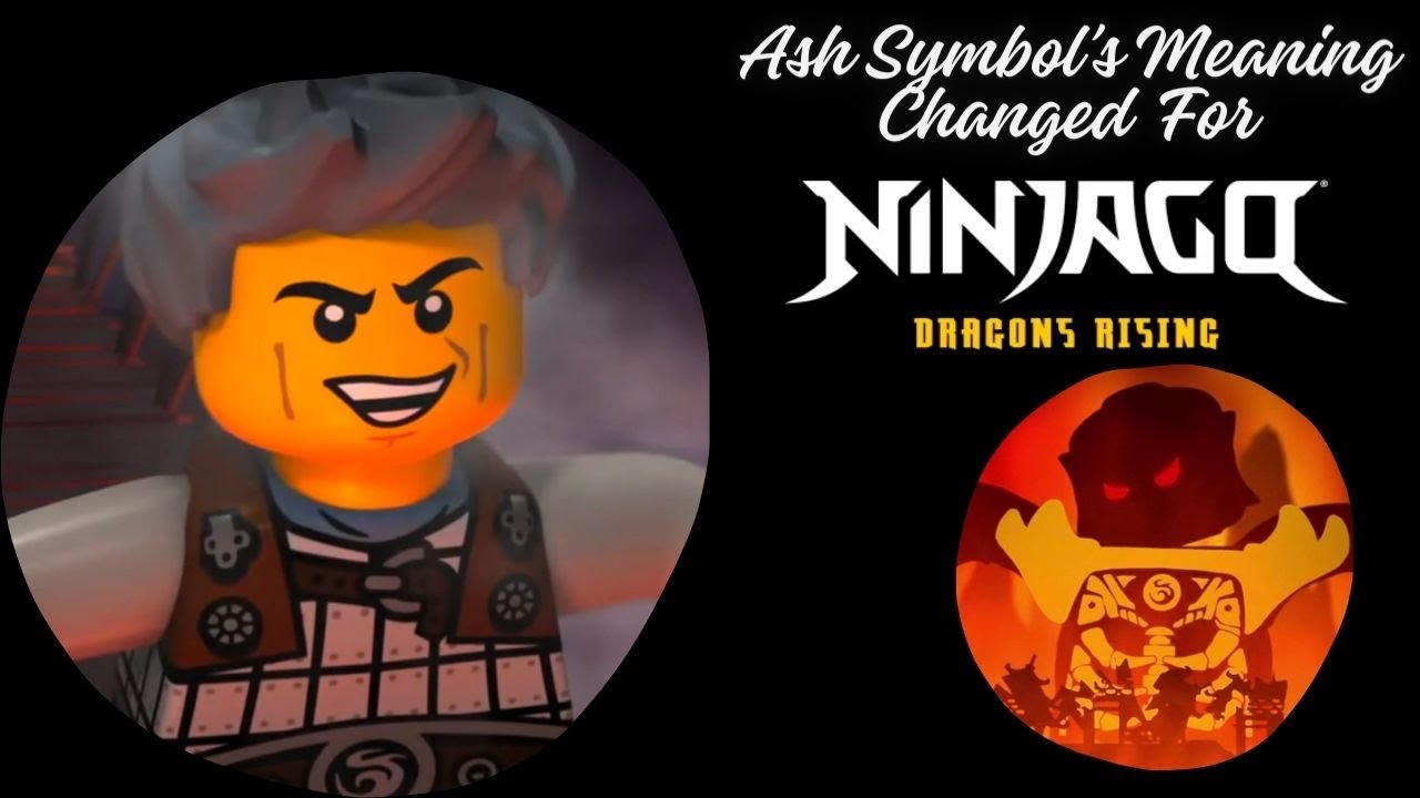 Will Ninjago Deagons Rising Change Ash Symbol’s Meaning YouTube