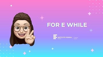 [INFORMÁTICA PARA INTERNET] Lógica de Programação - For e While em Python