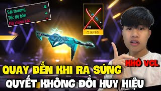 Free Fire | Thử Thách Quay Đến Khi Ra Súng, Quyết Không Đổi Huy Hiệu, Quang Con Có Làm Được