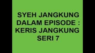 Syeh Jangkung - Keris Jangkung (Seri 7)/Ondo Rante