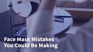 Common Face Mask Mistakes, Mask Sheet How To Use, Sheet Mask Mistakes You Need To Avoid