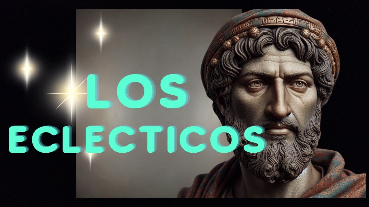 LOS ECLECTICOS: Una Mirada a la Filosofía Universal