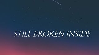 SLOW ROCK BALLAD STILL BROKEN INSIDE ( Official Music Video