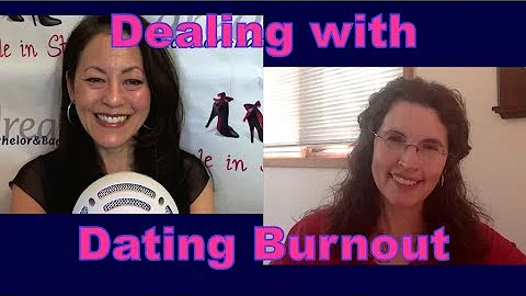 Dealing with Dating Burnout - Dating Advice for Women