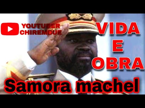 VIDA E OBRA DE SAMORA MOISÉS MACHEL