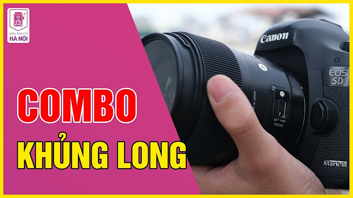 Đánh giá chi tiết máy canon 5d mar3 năm 2024