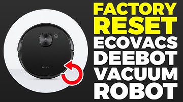 How To Factory Reset Ecovacs deebot Vacuum Robot