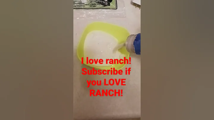 I love ranch! Subscribe if you LOVE RANCH!