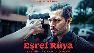 Eşref Rüya Dizi Müzikleri Yetimin İntikamı Acı Olur V6 (2.Sezon 3.) [Yüksek Kalite]
