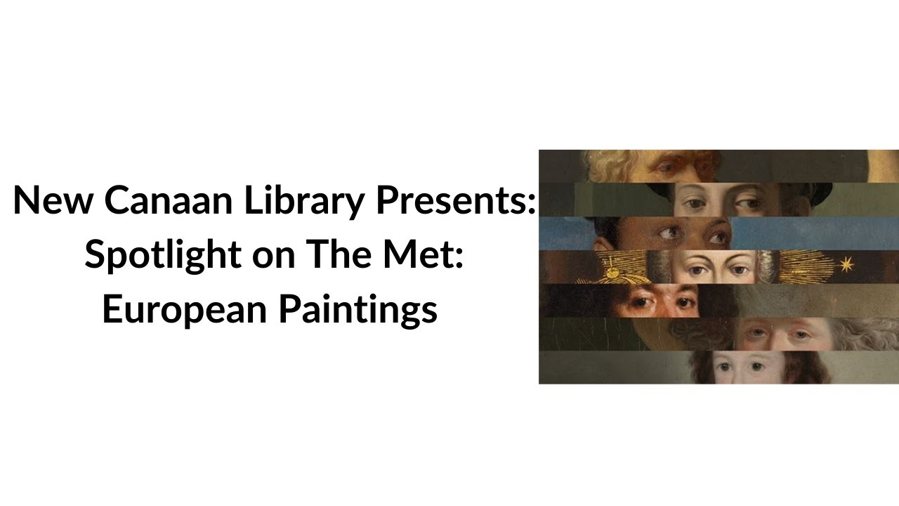 New Canaan Library Presents: Spotlight on The Met European Paintings