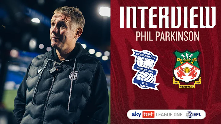 INTERVIEW | Phil Parkinson after Birmingham City