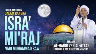 🔴 Pengajian Umum Isra' Mi'raj Nabi Muhammad SAW Lil Habib Zen Al-Attas #isramiraj