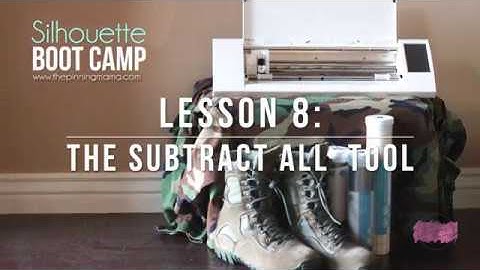 Silhouette Subtract All Tool: How to use it in 3 different ways