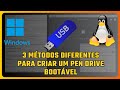Como Criar um Pen Drive Bootável de Windows e Linux - 3 Métodos Diferentes