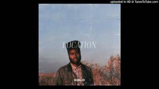 Khalid - Location chords