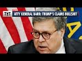 Attorney General Bill Barr: Trump's Claims Are BS