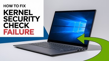 How to Fix the Kernel Security Check Failure?