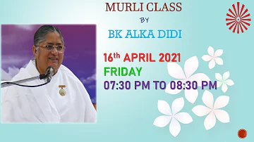 Murli Class by Bk Alka Didi 16-04-21