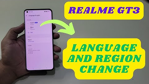 Realme GT3 Language And Region Change