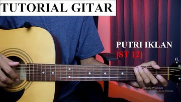 PUTRI IKLAN - ST12 | TUTORIAL GITAR | Lengkap dan Mudah (Chord + Strumming)