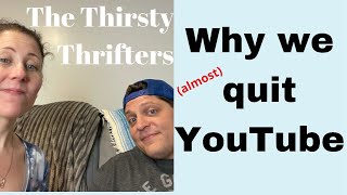 The Real Reason We Haven’t Been On YouTube Lately | Thirsty Thrifters