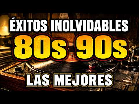 Éxitos Inolvidables 80s 90s - Las Mejores Canciones En Inglés Para Recordar Los Años Dorados