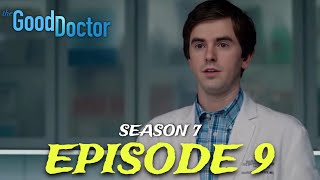 The Good Doctor Season 7 | Episode 9 | Theories | Spoilers | What will happen