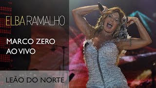 Leão do Norte | DVD Marco Zero | Elba Ramalho