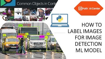 How to label images for Object Detection Machine Learning Model?  UiPath AI Center Object Detection